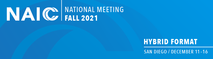 NAIC Summer 2021 National Meeting, August 14-17, 2021, Columbus, OH
Registration opens week of June 21 - Hybrid format